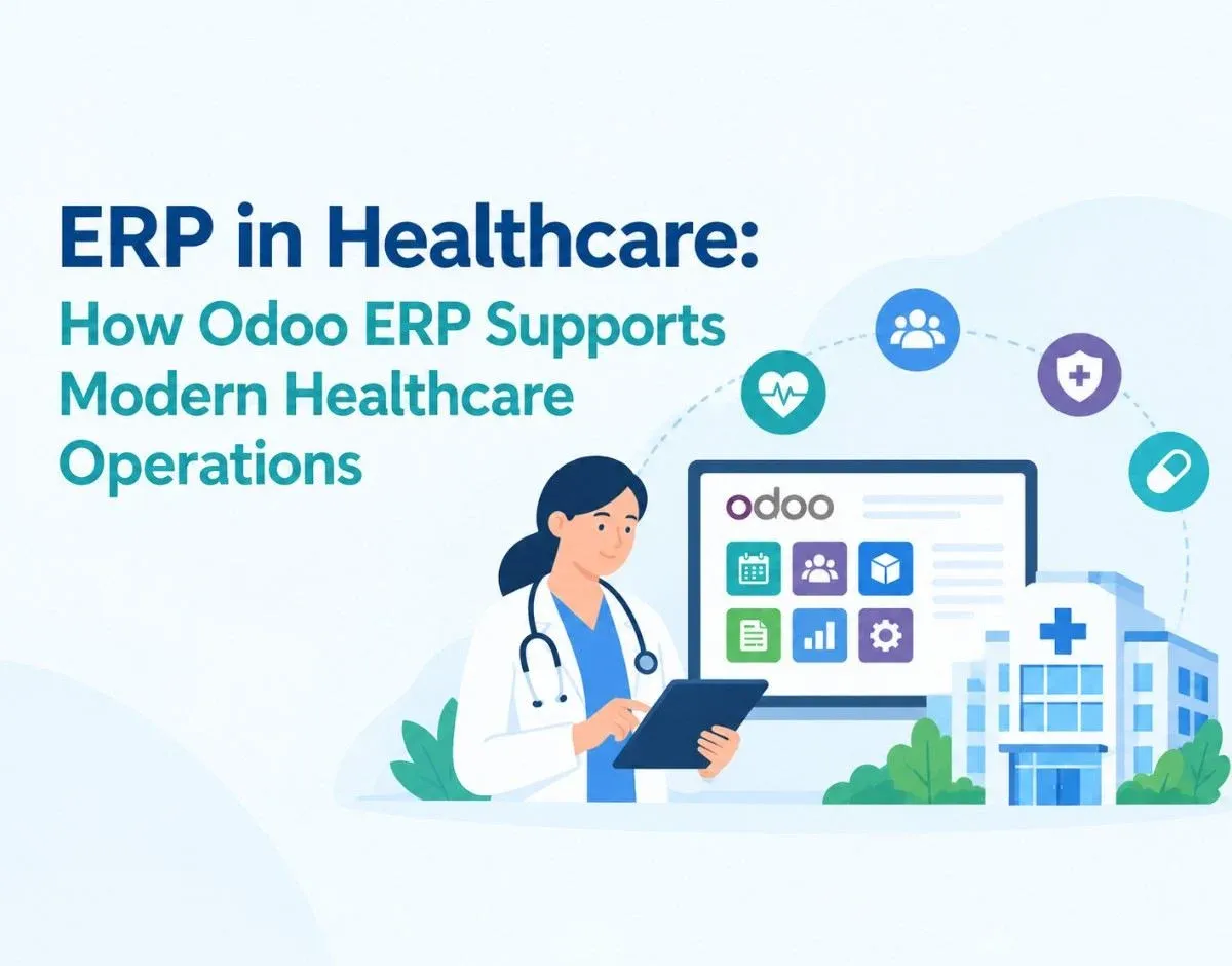 ERP in Healthcare: How Odoo ERP Supports Modern Healthcare Operations